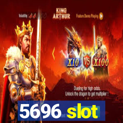 5696 slot